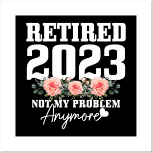 Retired 2023 Not My Problem Anymore Vintage Posters and Art